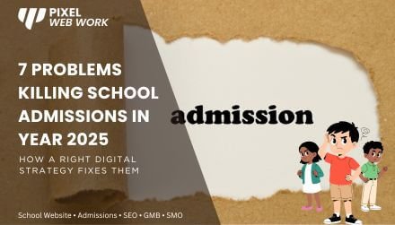 7 Big Problems Killing School Admissions in 2025